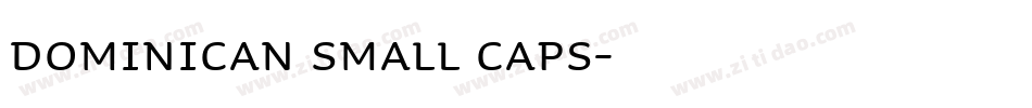 Dominican Small Caps字体转换
